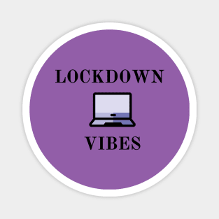 Lockown vibes Magnet